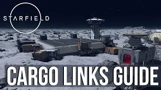 Starfield - Outpost Cargo Links Detailed Guide