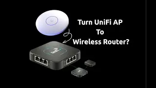 Setup UniFi AP as Wireless Router ?