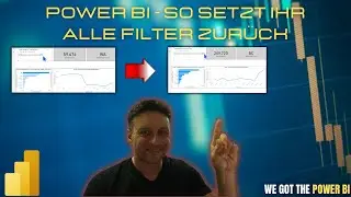 Power BI - So setzt Ihr alle Filter zurück