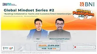 Global Mindset Series #2: “Building Collaborative Teams and Customer/Client Relationships”