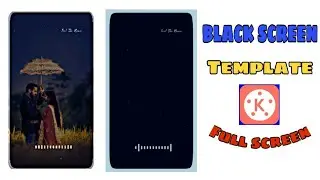 Black screen Template effects | Full Screen By | Kinemaster video editing tutorial