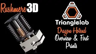 Trianglelab Dragon Hotend - Overview & First prints