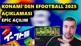 EFOOTBALL 2025'TE GELECEKLERLE İLGİLİ KONAMİ YAYIN AÇACAK🔥EN ÇOK İSTEDİĞİM EPİC GELDİ🎁SON GELİŞMELER