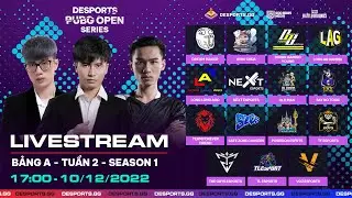 🏆 DESPORTS PUBG OPEN SERIES - BẢNG A - TUẦN 2 - SEASON 1: WB, DM, NE, POE, DIOSIN, VOZ,...