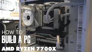 How To Build A PC - AMD Ryzen 7700X Gaming PC
