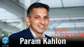 Param Kahlon, UiPath | UiPath FORWARD IV