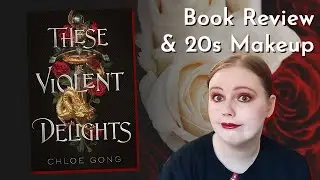 These Violent Delights review (while doing 1920s makeup)