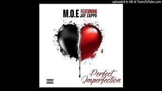 Perfect Imperfection M.o.e Feat (Jay Zappo)