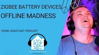 Battery Zigbee Devices marked unavailable in Home Assistant | Home Assistant Podcast