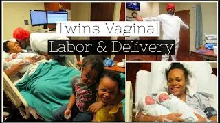 Twins Vaginal  Labor And Delivery Vlog | Water Broke At 35 Weeks