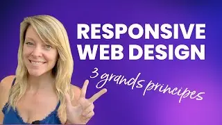 🤔 Responsive web design - 3 grands principes à connaître 🤔