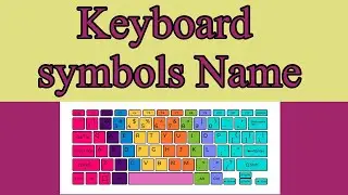 Keyboard symbols Name | keyboard symbols in English |
