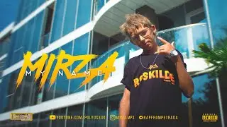 MIRZA «My name»
