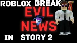 Roblox Break in story 2...