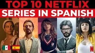 Top 10 Netflix Series In Spanish In 2022 - Learn Spanish Watching TV