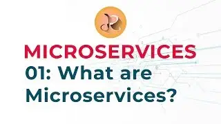 Microservices 01: What are Microservices?
