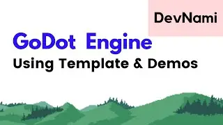 Godot Engine - How to Use Templates and Project Demos