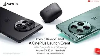 Watch LIVE: OnePlus Smooth Beyond Belief Launch Event (2024) OnePlus 12, OnePlus 12R & Buds 3