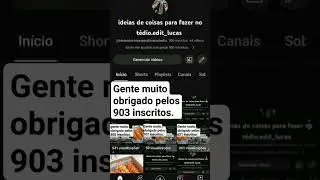 gente muito obrigado pelos 903 inscritos.