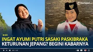 Masih Ingat dengan Ayumi Putri Sasaki Paskibraka Cantik Keturunan Jepang? Begini Kabarnya