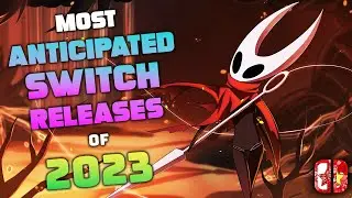 Most Anticipated Upcoming Nintendo Switch Releases in 2023