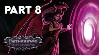 Storyteller & The Tower of Estrod - Pathfinder: Wrath of the Righteous Playthrough Gameplay Part 8