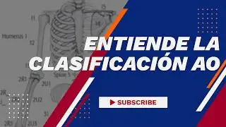 Clasificación AO/OTA, una guía práctica