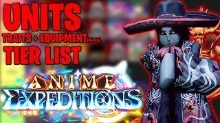 *BEST* Units + Traits + Equipment Tier List in Anime Expeditions!