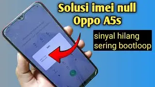 How to Fix Null IMEI on Oppo A5s