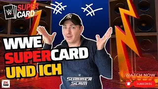 WWESuperCard und Ich: Sind wir noch Freunde? 🤔 | WWE SuperCard Deutsch