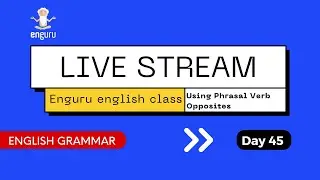 Mastering English Grammar: Phrasal Verb Opposites Explained|Live English class by Enguru