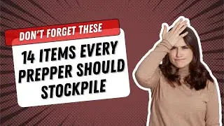 Prepper List: 14 Items Every Prepper Should Stockpile