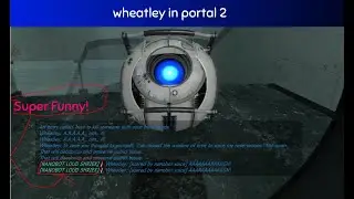 Wheatley in portal 1! : Funniest core Mod ever