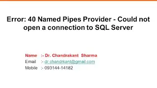 Named Pipes Provider, Error: 40 - Could not open a connection to SQL Server