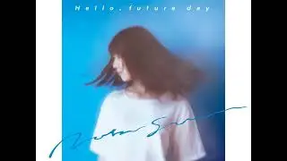 Natsu Summer『HELLO FUTURE DAY』【 Album Teaser 】