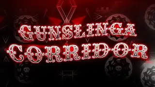 Gunslinga Corridor 100% / by zEvilPrisma / (EXTREME DEMON) - ГАН ФИНГА ТРИГА