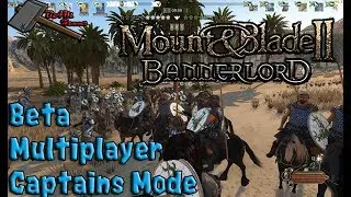 M&B 2 Bannerlord Beta Captains mode Gameplay(uncut)