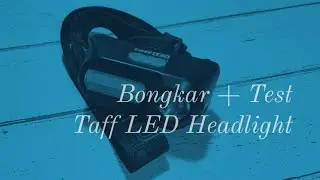 Bongkar Taff LED KX-1084 Headlight, Murah & Cahaya Super Terang