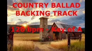 Country Ballad Backing Track - 120 bpm - Key of A