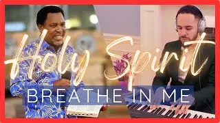 Holy Spirit Breathe In Me 🎹 // by #prophettbjoshua