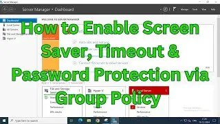 How to Enable Screen Saver, Timeout & Password Protection via GPO | Windows Group Policy