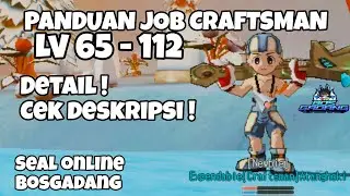 [2] TUTORIAL LEVELING 65 - 112 SEAL ONLINE [ JOB CRAFTSMAN ] #sealonline #atangyt #sealbosgadang