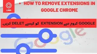 How to Remove Extensions in Google Chrome ||| Delete Extension from Chrome Browse