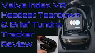 EW0147 - Valve Index VR Headset Teardown & Brief Tundra Tracker Review