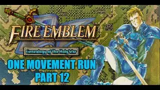 Fire Emblem: Genealogy of the Holy War - One Movement Run Part : 12 - The Power of the Brave Lance