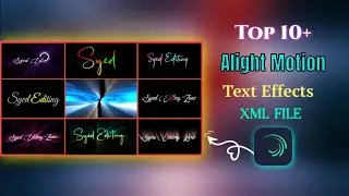 Top 10💥😲 Alight Motion Text Animation Effects | Alight Motion Text Presets | Alightmotion Xml File