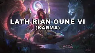 [AI] Lath rian oune vi (Karma) - LoL song