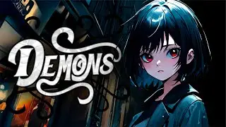 Nightcore - Demons (Lyrics)