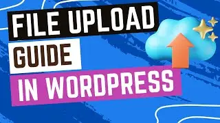 How to Use a File Upload Plugin in WordPress