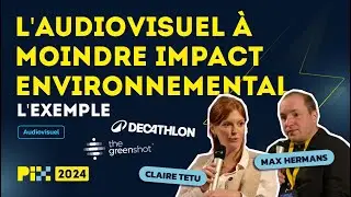 L’audiovisuel à moindre impact environnemental : l’exemple TheGreenShot / Decathlon